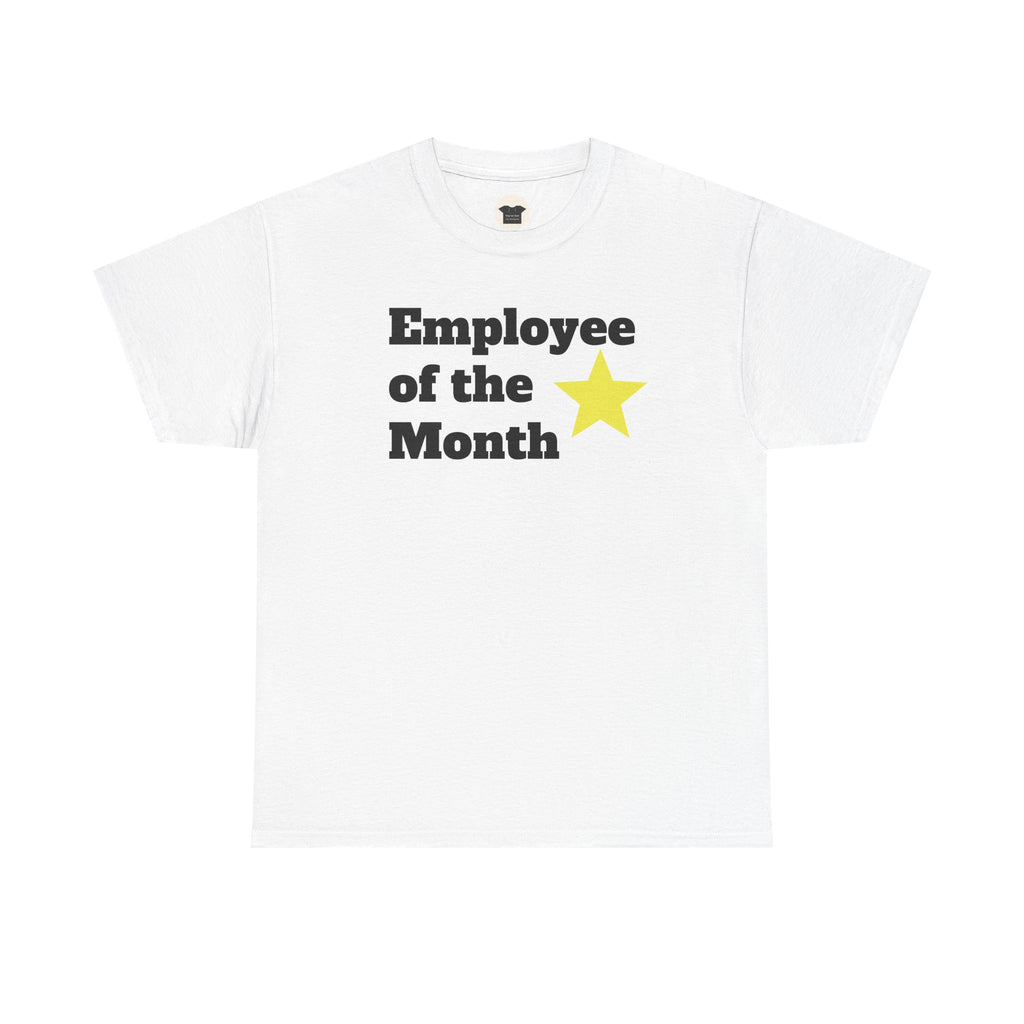 Employee of the Month T-Shirt