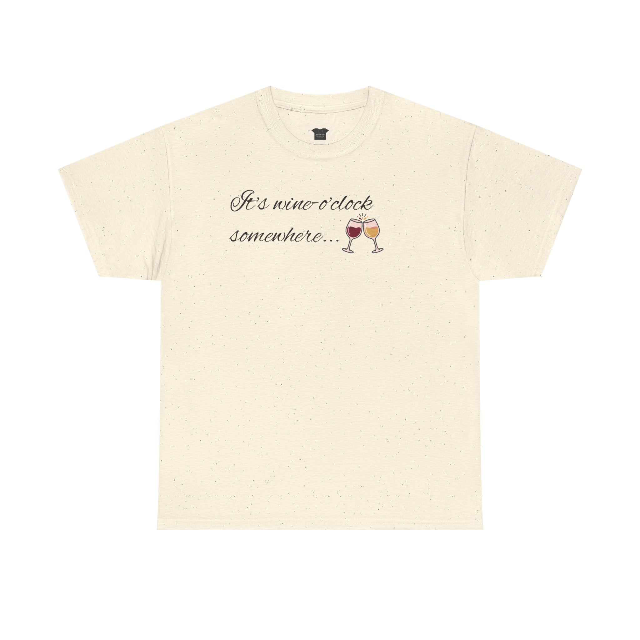 Wine O'Clock T-Shirt – "It's wine o'clock somewhere" Casual Tee with Wine Glass Graphic