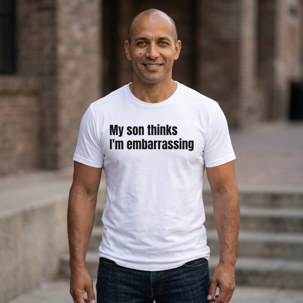 Funny "My Son Thinks I'm Embarrassing" T-Shirt