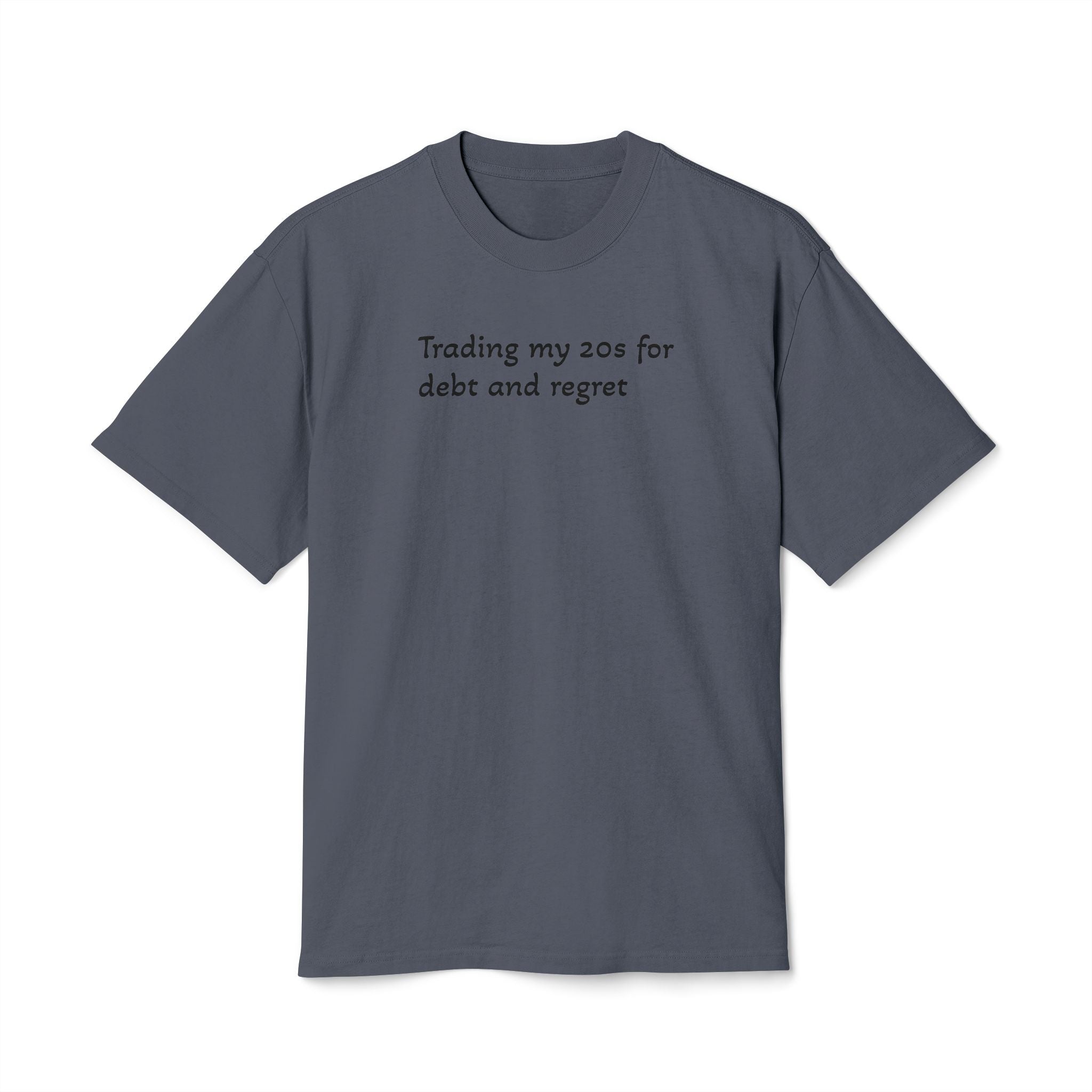 Graphic Tee — "Trading my 20s for debt and regret" Vintage-Style Casual Shirt
