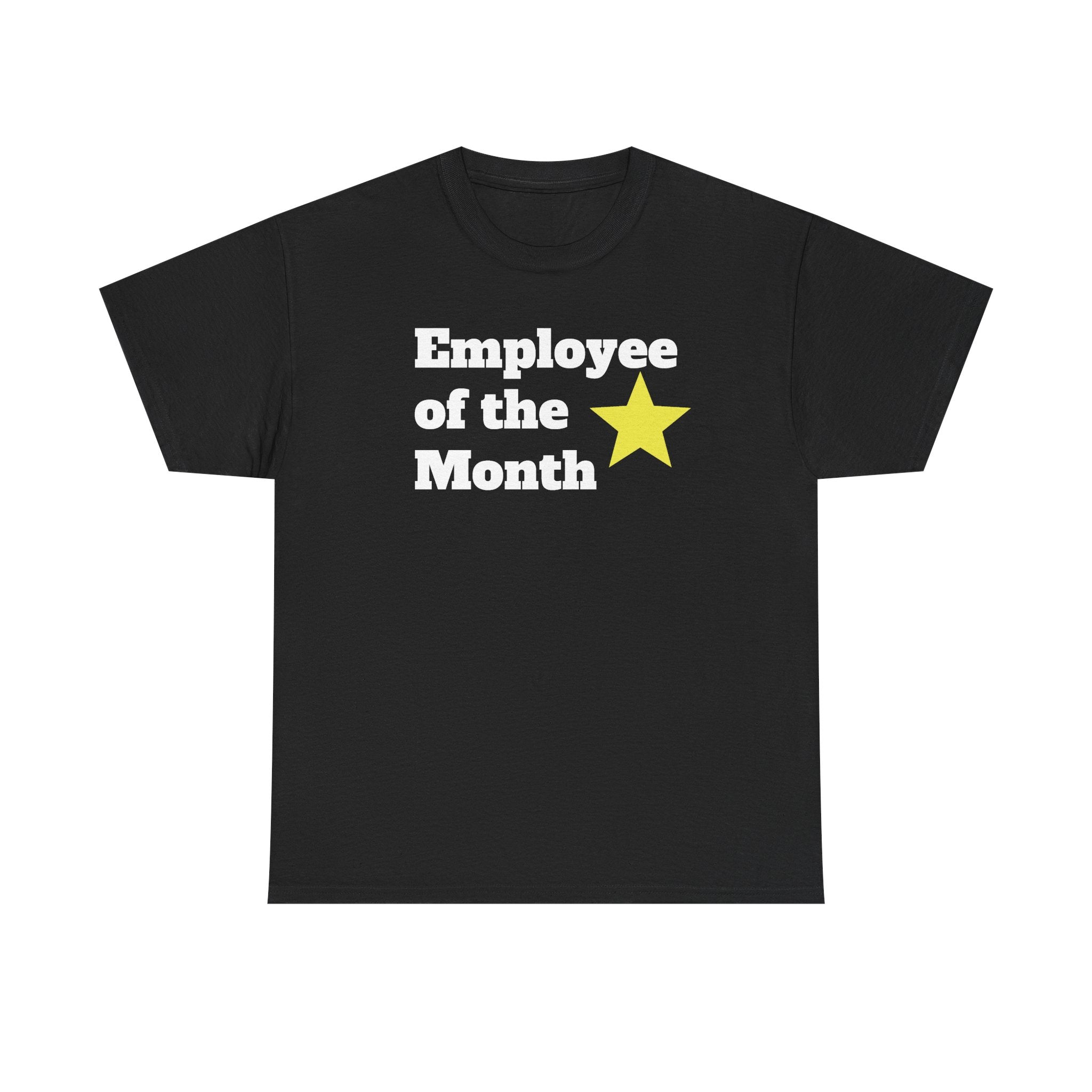 Employee of the Month T-Shirt